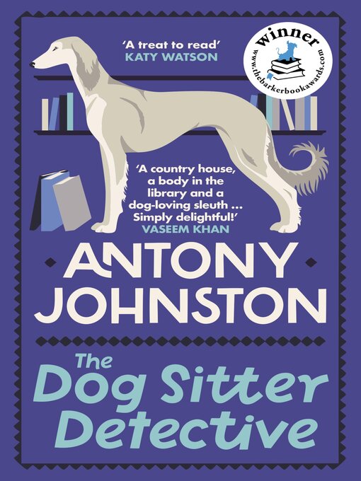 Title details for The Dog Sitter Detective by Antony Johnston - Available